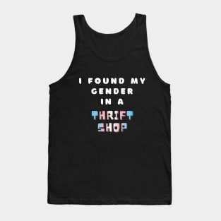 Found Gender in Thrift Shop Transgender Quote Text Tank Top